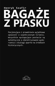 Bagaże z piasku. Autor: Szafir Henryk. Dadada.pl Okładka książki Bagaże z piasku