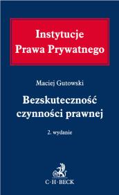 Bezskuteczność czynności prawnej. Autor: red. Maciej Gutowski. Dadada.pl Okładka książki Bezskuteczność czynności prawnej
