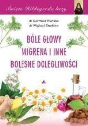Bóle głowy, migrena i inne bolesne dolegliwości. Autor: Wighard Strehlow. Dadada.pl Okładka książki Bóle głowy, migrena i inne bolesne dolegliwości