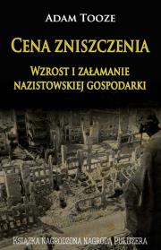 Okładka książki Cena zniszczenia. Wzrost i załamanie nazistowskiej