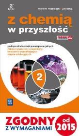 Chemia LO 2 Z chemią w przyszłość ZR WSiP. Autor: Kluz Zofia. Dadada.pl Okładka książki Chemia LO 2 Z chemią w przyszłość ZR WSiP