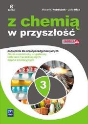 Chemia LO 3 Z chemią w przyszłość Podr. ZR w.2017. Autor: Kluz Zofia. Dadada.pl Okładka książki Chemia LO 3 Z chemią w przyszłość Podr. ZR w.2017