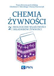 Chemia żywności Tom 2. Autor: Sikorski Zdzisław E., Hanna Staroszczyk (red.). Dadada.pl Okładka książki Chemia żywności Tom 2