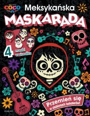 Coco. Meksykańska maskarada. Autor: Opracowanie zbiorowe. Dadada.pl Okładka książki Coco. Meksykańska maskarada