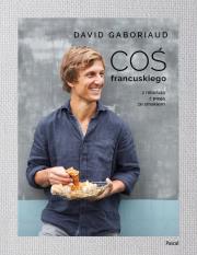 Okładka książki Coś francuskiego Z miłością z pasją ze smakiem