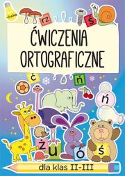 Ćwiczenia ortograficzne dla klas 2-3. Autor: Guzowska Beata. Dadada.pl Okładka książki Ćwiczenia ortograficzne dla klas 2-3