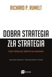 Dobra strategia zła strategia. Autor: Richard P. Rumelt. Dadada.pl Okładka książki Dobra strategia zła strategia