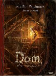 Dom, który się przebudził. Autor: Martin Widmark. Dadada.pl Okładka książki Dom, który się przebudził