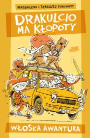 Drakulcio ma kłopoty Włoska awantura. Autor: magdalena Pinkwart, Pinkwart Sergiusz. Dadada.pl Okładka książki Drakulcio ma kłopoty Włoska awantura
