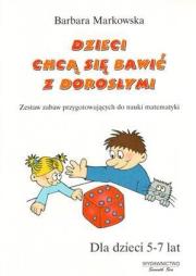 Okładka książki Dzieci chcą się bawić z dorosłymi. Zestaw zabaw