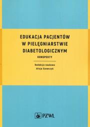 Edukacja pacjentów w pielęgniarstwie diabetologicznym. Autor: Alicja Szewczyk. Dadada.pl Okładka książki Edukacja pacjentów w pielęgniarstwie diabetologicznym