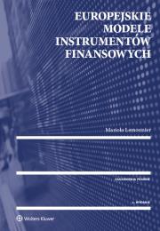 Europejskie modele instrumentów finansowych. Autor: Lemonnier Mariola. Dadada.pl Okładka książki Europejskie modele instrumentów finansowych
