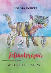 Felinoterapia w teorii i praktyce. Autor: Dorota Rybicka. Dadada.pl Okładka książki Felinoterapia w teorii i praktyce