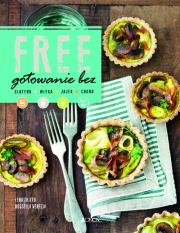 Okładka książki Free Gotowanie bez glutenu, mleka, jajek, cukru