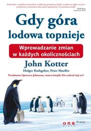 Gdy góra lodowa topnieje / Giełda Podstawy. Autor: John P. Kotter, Holger Rathgeber, Peter Mueller. Dadada.pl Okładka książki Gdy góra lodowa topnieje / Giełda Podstawy