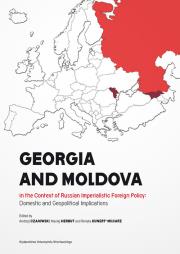 Opakowanie Georgia and Moldova in the context of Russian imperialistic foreign policy: domestic and geopolitica