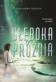 Głęboka próżnia. Autor: Alexandra Duncan. Dadada.pl Okładka książki Głęboka próżnia