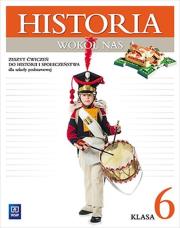 Okładka książki Historia   SP KL 6. Ćwiczenia. Historia wokół nas