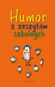 Humor z zesztów szkolnych. Autor: Przemysław Słowiński. Dadada.pl Okładka książki Humor z zesztów szkolnych