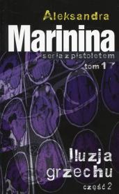 Iluzja grzechu Część 2. Autor: Aleksandra Marinina. Dadada.pl Okładka książki Iluzja grzechu Część 2