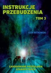Instrukcje przebudzenia Tom 3. Autor: Igor Witkowski. Dadada.pl Okładka książki Instrukcje przebudzenia Tom 3