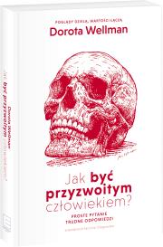 Okładka książki Jak być przyzwoitym człowiekiem?