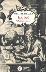 Jak być uczonym w.2017. Autor: Michał Heller. Dadada.pl Okładka książki Jak być uczonym w.2017