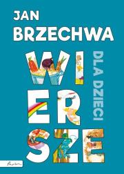 Okładka książki Jan Brzechwa Wiersze dla dzieci