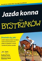 Jazda konna dla bystrzaków / Second Life Przewodnik gracza. Autor: Audrey Pavia (Author), Shannon Sand (Contributor). Dadada.pl Okładka książki Jazda konna dla bystrzaków / Second Life Przewodnik gracza
