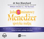 Jednominutowy Menedżer spotyka małpę Audiobook. Autor: Ken Blanchard, William Oncken Jr., Hal Burrows. Dadada.pl Okładka książki Jednominutowy Menedżer spotyka małpę Audiobook