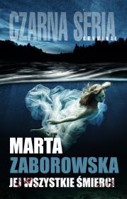 Jej wszystkie śmierci. Autor: Marta Zaborowska. Dadada.pl Okładka książki Jej wszystkie śmierci