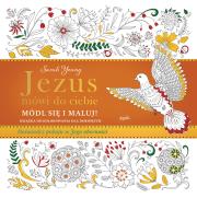 Jezus mówi do ciebie Módl się i maluj. Autor: Sarah Young. Dadada.pl Okładka książki Jezus mówi do ciebie Módl się i maluj