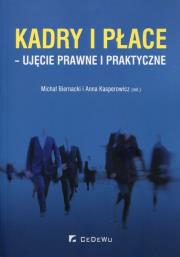 Okładka książki Kadry i płace - ujęcie prawne i praktyczne
