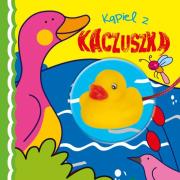 Kąpielowa z zabawką - Kąpiel z kaczuszką. Autor: Opracowanie zbiorowe. Dadada.pl Okładka książki Kąpielowa z zabawką - Kąpiel z kaczuszką