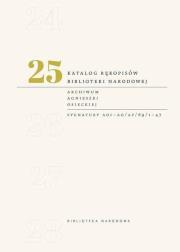 Katalog rękopisów Biblioteki Narodowej Tom 25. Autor: praca zbiorowa. Dadada.pl Okładka książki Katalog rękopisów Biblioteki Narodowej Tom 25