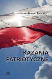 Kazania Patriotyczne. Autor:   Praca zbiorowa. Dadada.pl Okładka książki Kazania Patriotyczne