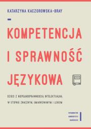 Okładka książki Kompetencja i sprawność językowa dzieci z niepełnosprawnością intelektualną w stopniu znacznym, umiarkowanym i lekkim