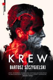 Krew. Autor: Bartosz Szczygielski. Dadada.pl Okładka książki Krew