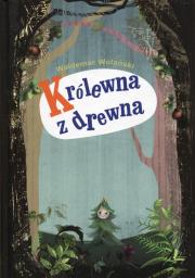 Królewna z drewna. Autor: Wolański Waldemar. Dadada.pl Okładka książki Królewna z drewna