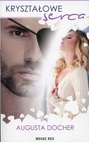 Kryształowe serca. Autor: Augusta Docher. Dadada.pl Okładka książki Kryształowe serca