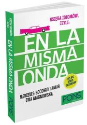 Księga idiomów hiszpańskich czyli En la misma onda. Autor: Mercedes Socorro Lamar, Ewa Magnowska. Dadada.pl Okładka książki Księga idiomów hiszpańskich czyli En la misma onda