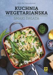 Kuchnia wegetariańska Smaki świata. Autor: Arto der Haroutunian. Dadada.pl Okładka książki Kuchnia wegetariańska Smaki świata