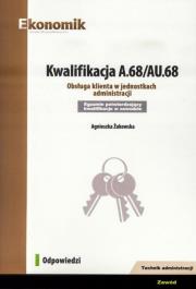 Kwalifikacja A.68/AU.68 Odpowiedzi EKONOMIK. Autor: Żukowska Agnieszka. Dadada.pl Okładka książki Kwalifikacja A.68/AU.68 Odpowiedzi EKONOMIK