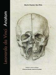 Leonardo da Vinci Anatom. Autor: Clayton Martin, Philo Ron. Dadada.pl Okładka książki Leonardo da Vinci Anatom