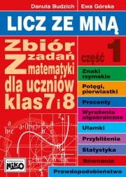 Licz ze mną Zbiór zadań z matematyki dla klas 7 i 8. Część 1. Autor: Danuta Budzich. Dadada.pl Okładka książki Licz ze mną Zbiór zadań z matematyki dla klas 7 i 8. Część 1