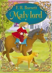 Mały lord. Autor: F. H. Burnett. Dadada.pl Okładka książki Mały lord