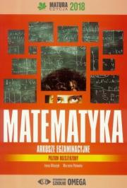 Matura 2018 Arkusze egzamin. Matematyka ZR OMEGA. Autor: Irena Ołtuszyk, Marzena Polewka. Dadada.pl Okładka książki Matura 2018 Arkusze egzamin. Matematyka ZR OMEGA