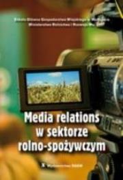 Media relations w sektorze rolno-spożywczym. Autor: Ewa Jaska, Anita Szczykutowicz. Dadada.pl Okładka książki Media relations w sektorze rolno-spożywczym