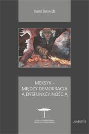 Okładka książki Meksyk - Między Demokracją a dysfunkcyjnością