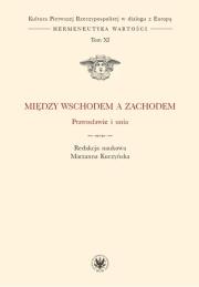 Okładka książki Między Wschodem a Zachodem. Prawosławie i unia (t. XI)